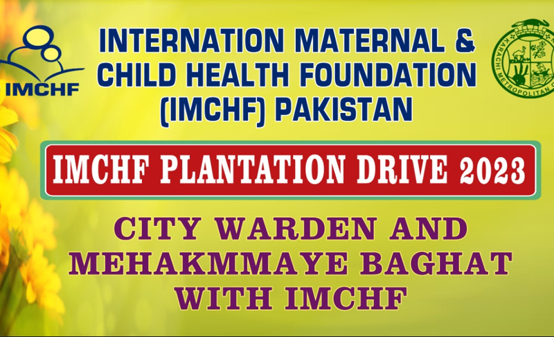 Plantation Drive 2023 by IMCHF Pakistan